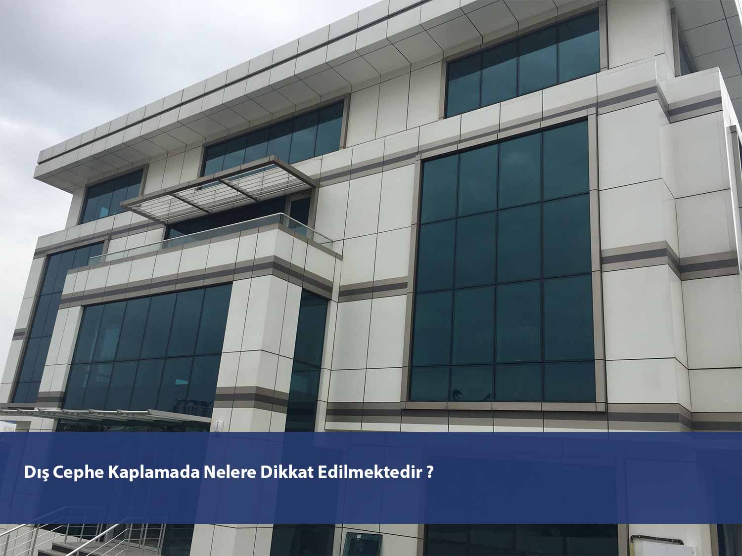 Dış Cephe Kaplamada Nelere Dikkat Edilmektedir ?